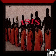 Cashova - ISIS Freestyle