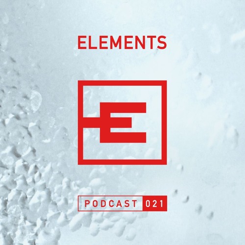 Elements Podcast 021