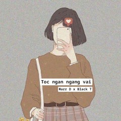 Marr D - Tóc Ngắn Ngang Vai (Feat Black T)