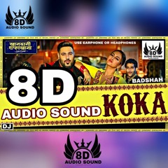 Koka ( 8D Audio ) Badshah | Khandaani Shafakhana | Sonakshi Sinha | Varun S | Dhvani Bhanushali