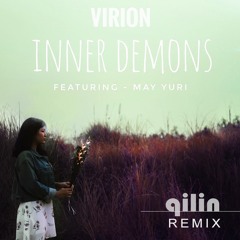 Inner Demons Ft. May Yuri (Qilin Remix)