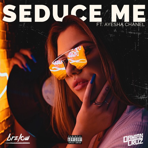 Stream Brelow & Damian Cruz - Seduce Me (ft. Ayesha Chanel) (EXCLUSIVE) by Urban Records | Listen online for free on SoundCloud