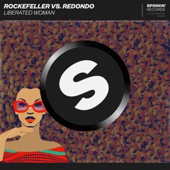 Rockefeller vs. Redondo - Liberated Woman [OUT NOW]