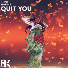 Jone - Quit You (Ft. Hanne) [Hinky release]