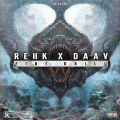 Rehk Vs Daav - Fire Drill (FREE DOWNLOAD)