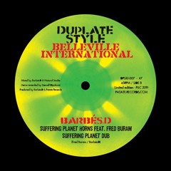 Barbés.D  ft Fred Buram  side B " Suffering Planet Horns" + dub   Belleville International