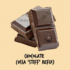 The 1975 - Chocolate (OSSA 'STIFF' REFIX)