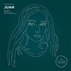 PREMIERE : Juan - Rosita (Original Mix) [& Other Moods]