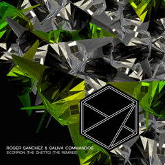 Roger Sanchez & Saliva Commandos - Scorpion (The Ghetto) (Javi Bora Remix)