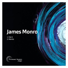 James Monro - Fok It (PT007)