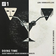 NTS – Doing Time w/ Asger Behncke