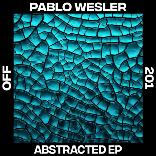 Pablo Wesler - Abstracted - OFF201