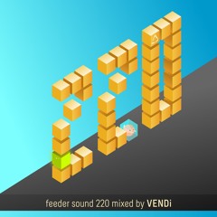 feeder sound 220 mixed by VENDi