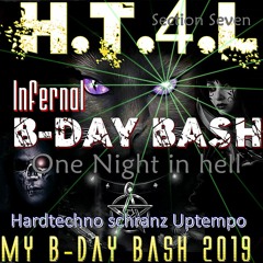 Infernal B.day bash 2019 H.T4.L. & Friends