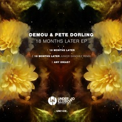 DEMOU & Pete Dorling - 18 Months Later EP (UNI139)