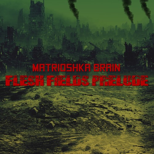 Flesh Fields: prelude