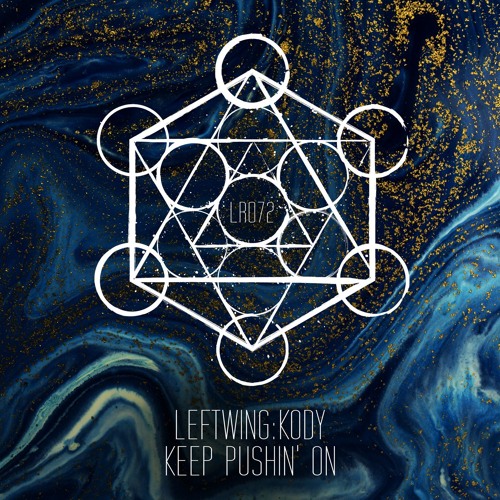 Leftwing : Kody - 'Keep Pushin' On' – Out now!