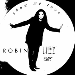 Robin S - Show Me Love (UBI Bootleg)