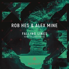 ROB HES, ALEX MINE — FALLING LINES (CARLO RUETZ REMIX) [PURSUIT RECORDINGS]