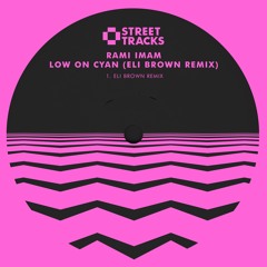Rami Imam - Low On Cyan (Eli Brown Remix)