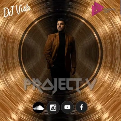Project V - DJ VISH