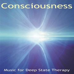 Consciousness Music For Deep State Healing, Meditation & Creativity
