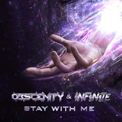 Obscenity & INF1N1TE - Stay With Me