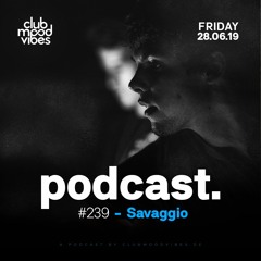 Club Mood Vibes Podcast #239: Toni Savaggio