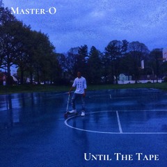 Until The Tape