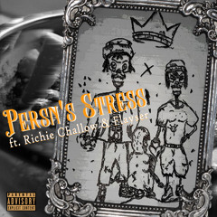 PersN's Stress ft. Richie Challow & Flayser