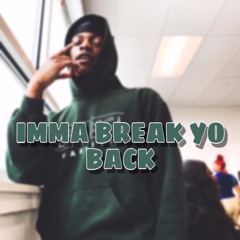 Imma Break Yo Back (JerseyClub Remix) - @nxssiegang