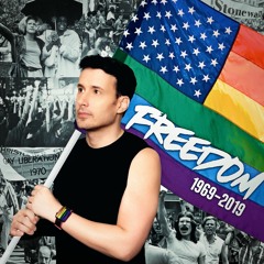 FREEDOM - Joe Gauthreaux's 2019 Gay Pride Podcast