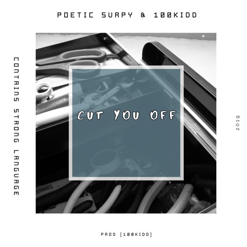 CUT YOU OFF [Prod. 100Kidd]