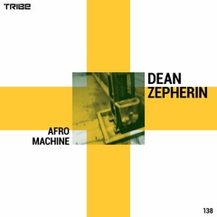 LV Premier - Dean Zepherin - Afro Machine [Tribe Records]