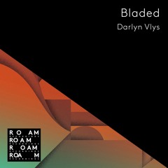 Bladed feat. Alice de St Victor (Original Mix)