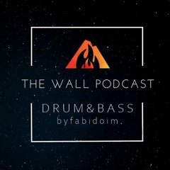 THE WALL PODCAST #2 | DRUM&BASS MIX by fabidoim