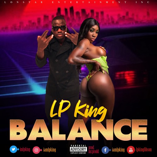 Lp King Balance New Liberian Music 2019/2020