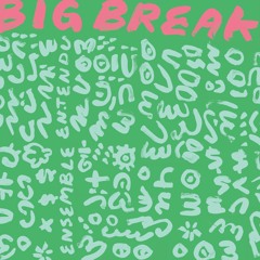 Ensemble Entendu - Big Break