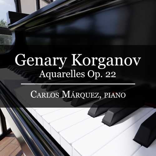Genary Korganov: Aquarelles Op. 22 - 3. Berceuse