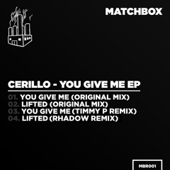 Cerillo - You Give Me (Timmy P Remix)