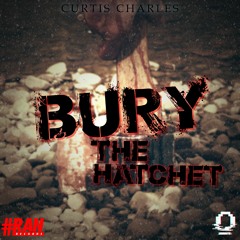 Curtis Charles - Bury The Hatchet
