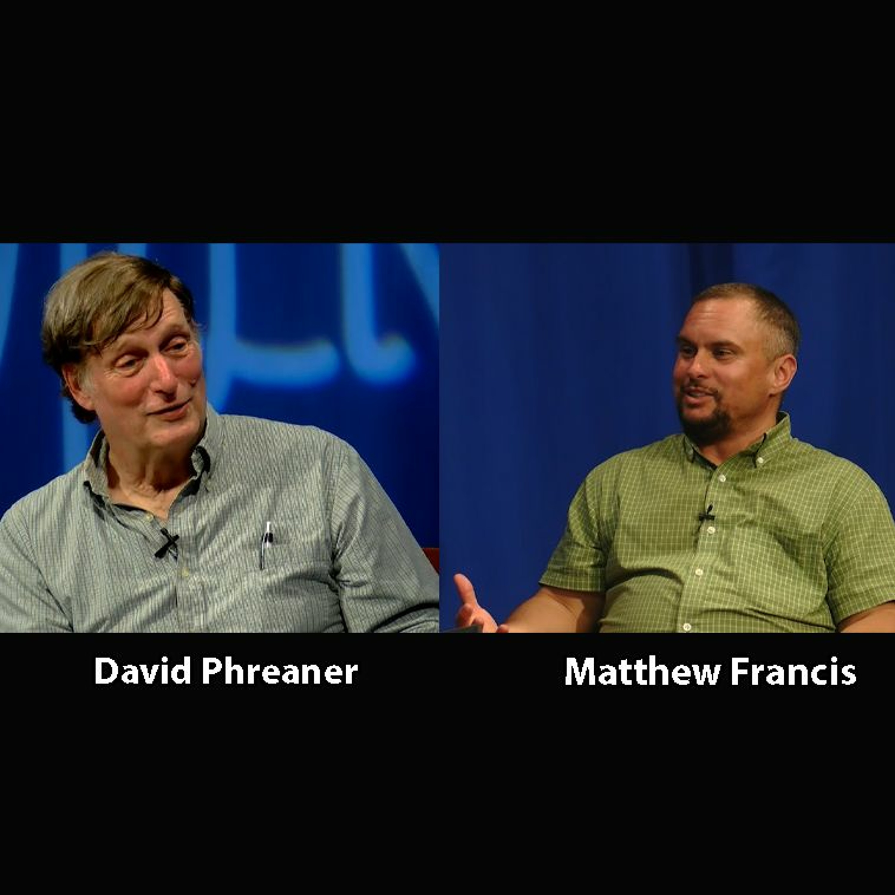 Interview  of Matthew Francis by David Phreaner - June 25, 2019