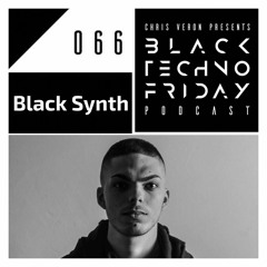 Black TECHNO Friday Podcast #066 by Black Synth (Technical Vibe Records)