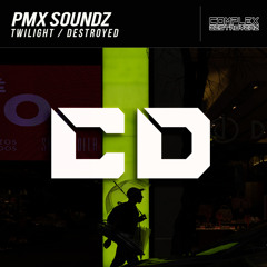 PMX SoundZ - Destroyed (Original Mix) [Out Now]
