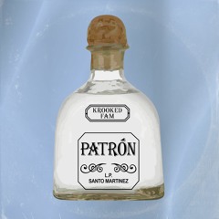 Patron Feat. LP