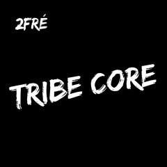 tribe core