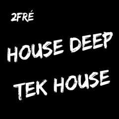 house deep # tek house #