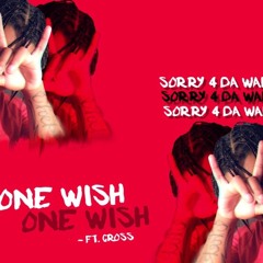 ONE WISH FT. CROSS