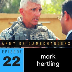 Ep 22 - General Mark Hertling, Lieutenant General, US Army (retired)