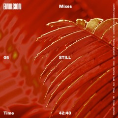 Emulsion 05. (STILL)